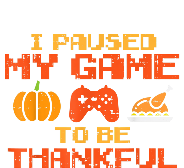 Paused My Game Thankful Funny Video Gamer Thanksgiving T-Shirt