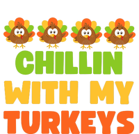 Chillin With My Turkeys Funny Thanksgiving T-Shirt