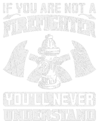 If You Are Not A Firefighter You'll Never Understand Premium Hoodie