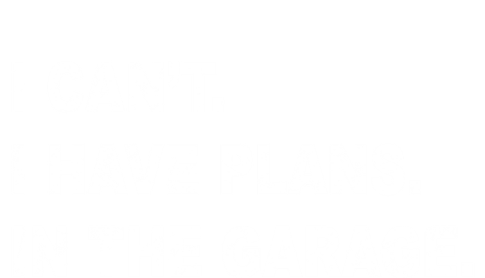 I Cant I Have Plans In The Garage Gift Mesh Reversible Basketball Jersey Tank