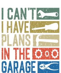 I Can't I Have Plans In The Garage Great Gift T-Shirt