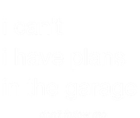 I Can't I Have Plans In The Garage Gift Coaster