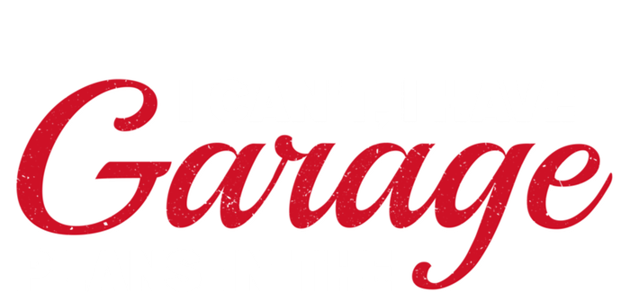 I Can't I Have Plans In The Garage Gift T-Shirt