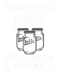 Grab Your Balls It's Canning Season Funny Saying Gag Joke Premium Tie-Dye T-Shirt