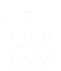 My Favorite People Call Me Papa Gift Papa Gift Button