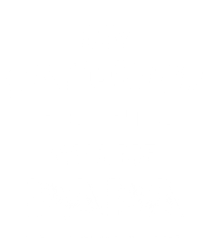 My Favorite People Call Me Papa Gift Papa Gift Button