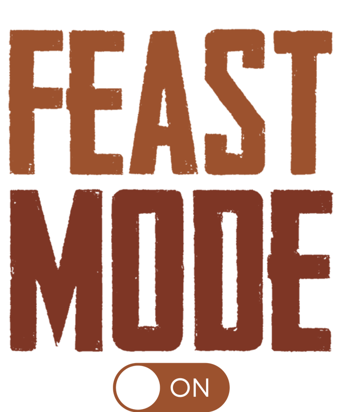 Feast Mode On Funny Thanksgiving Holiday Flat Bill Trucker Hat