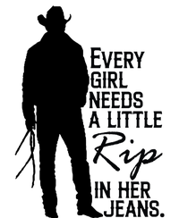 Every Girl Needs A Little RIP In Her Jeans Funny Cowboy T-Shirt