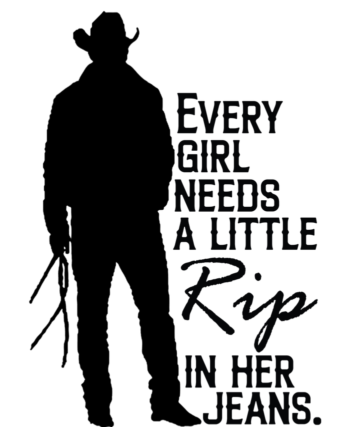 Every Girl Needs A Little RIP In Her Jeans Funny Cowboy T-Shirt