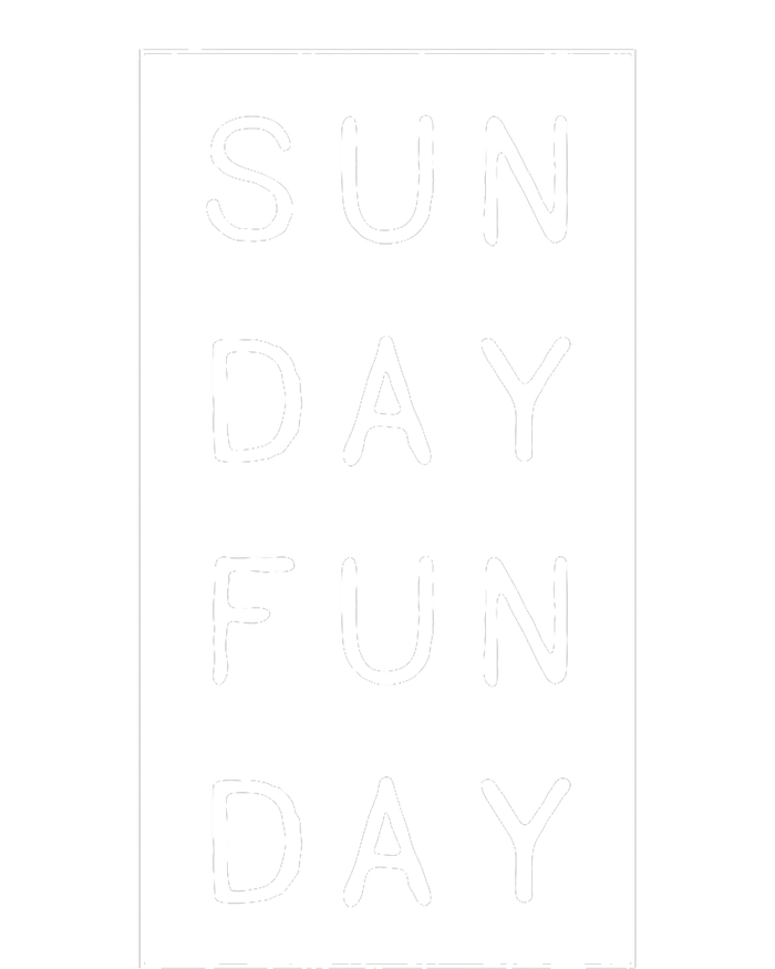 Sun Day Fun Day Sunday Weekend Lover Funny T-Shirt