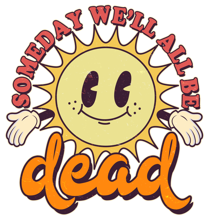 Funny Retro Vintage Cartoon Sunshine Someday We'll All Be Dead Premium Hoodie