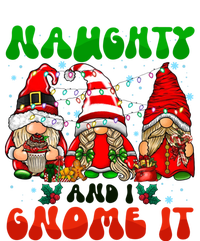 Funny Naughty And I Gnome It Christmas Gnomies Family Xmas Gift T-Shirt