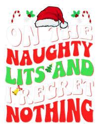 On The Naughty List And I Regret Nothing Funny Xmas Gift T-Shirt