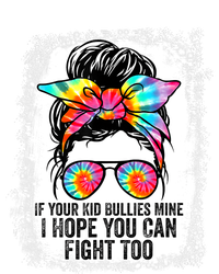 Funny Tees If Your Kid Bullies Mine I Hope You Can Fight Too T-Shirt