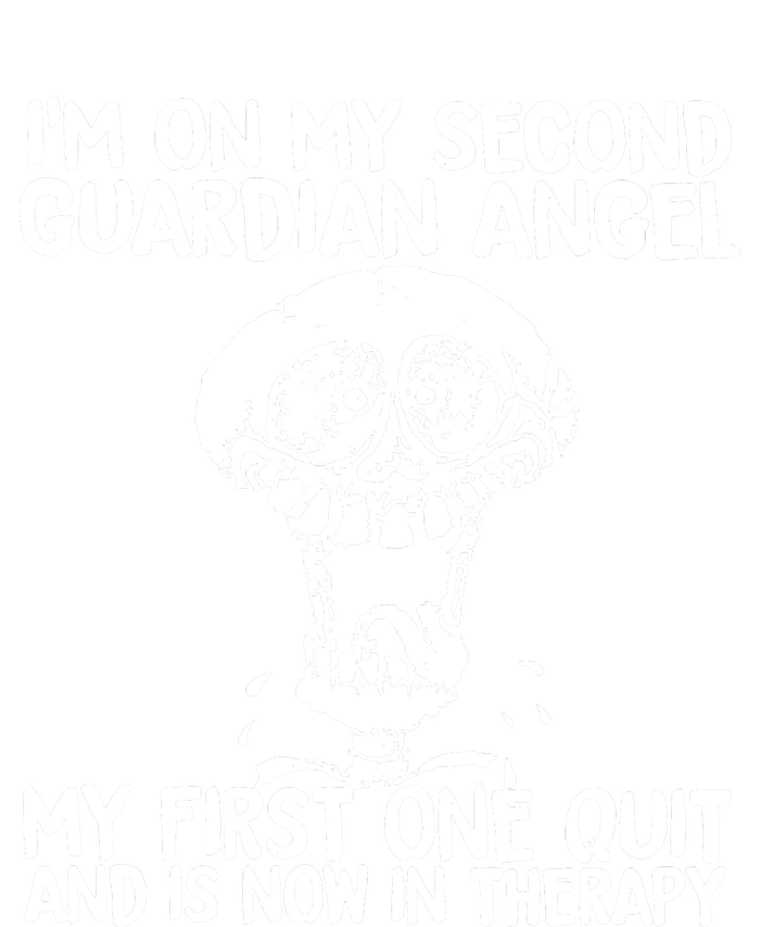 I'm On My Second Guardian Angel My First One Quit Skull T-Shirt