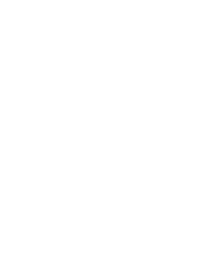 Funny I Throw Away Books Professionally Library Librarian Gift Toddler Sweatshirt