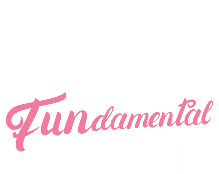 Girls Just Want To Have Fundamental Rights Funny Cool Gift Tank Top