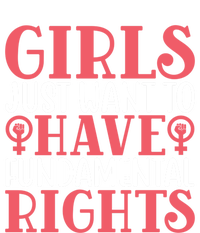 Girls Just Want To Have Fundamental Rights Women Rights Cute Gift Sweatshirt