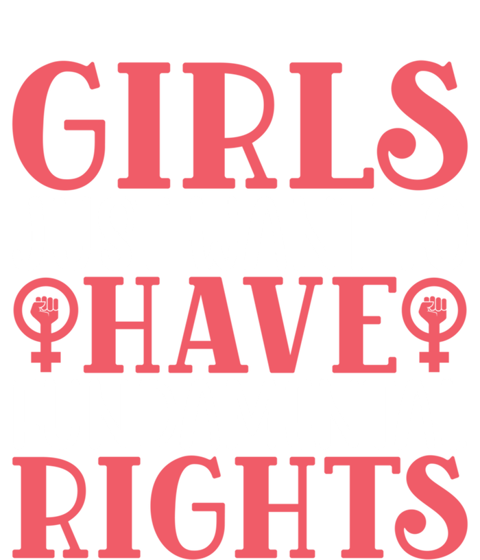 Girls Just Want To Have Fundamental Rights Women Rights Cute Gift Sweatshirt