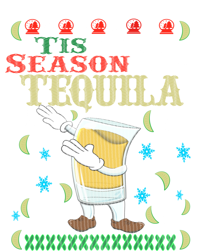 'Tis The Season For Tequila Dabbing Ugly Christmas Alcohol Meaningful Gift Sweatshirt