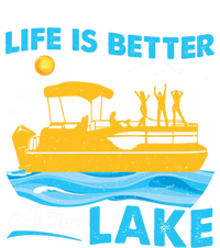 Life Is Better At The Lake Funny Pontoon Boat Pontoon Lovers Gift T-Shirt