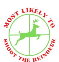 Funny Hunting Gift For Hunter Most Likely To Shoot The Reindeer T-Shirt