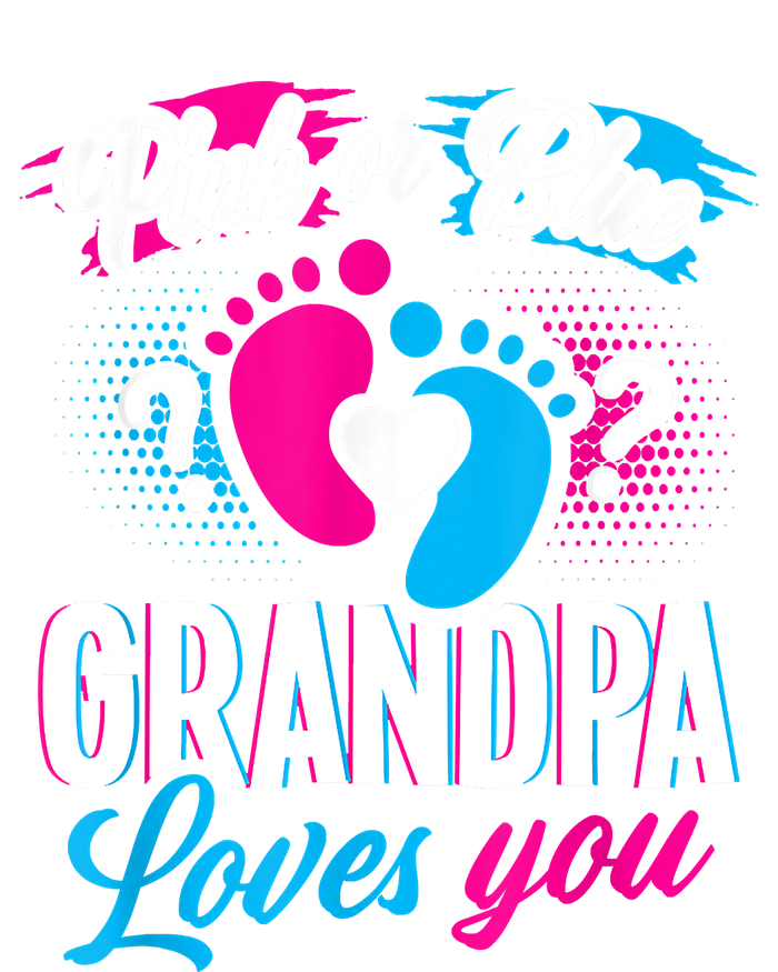 Pink Or Blue Grandpa Loves You Shirt Gender Reveal Baby Snapback Five-Panel Rope Hat