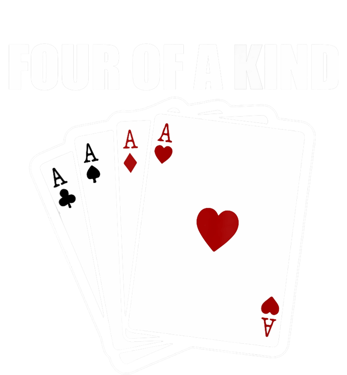 Funny Poker Four Of A Kind Aces Texas Holdem Lucky Poker T-Shirt