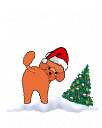 Nothing Butt A Poodle Dog Christmas Funny Xmas Cute Gift T-Shirt