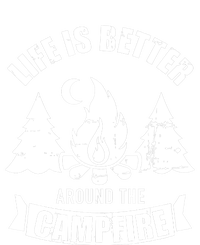 Life Is Better Around The Campfire Camping Tall T-Shirt