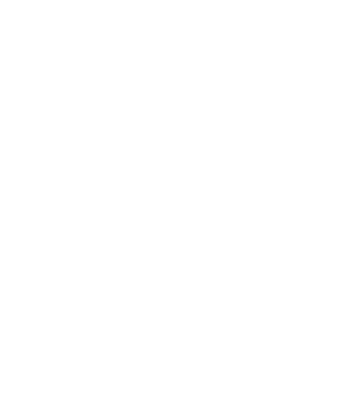 I Can't Fix Stupid Funny Gift Funny Computer Programmer Meaningful Gift Full-Length Apron With Pockets