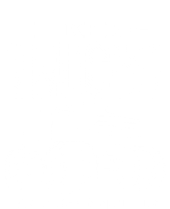 I Like Big Trucks And I Cannot Lie Funny Monster Truck Great Gift T-Shirt