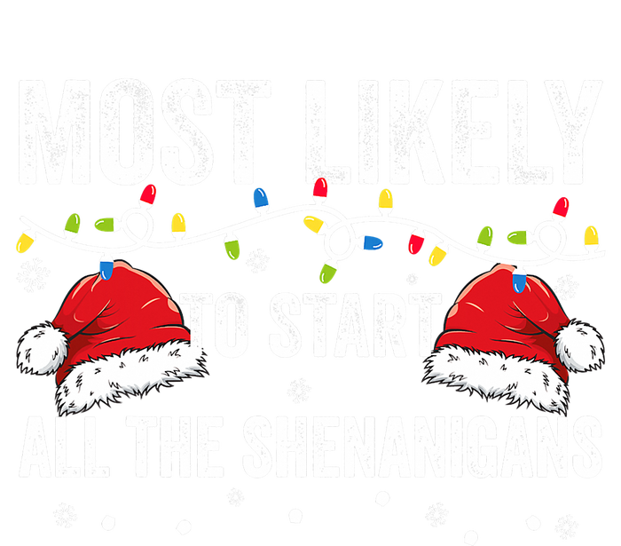 Most Likely To Start All The Shenanigans Family Matching T-Shirt