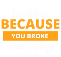 I'm Here Because You Broke Something Funny Mechanic Gifts Kids Long Sleeve Shirt