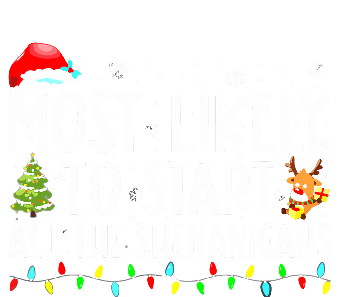 Most Likely To Start The Shenanigans Christmas Family Xma 16 in Basic Backpack