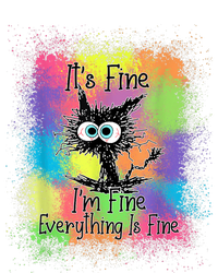 Black Cat It's Fine I'm Fine Everything Is Fine Tie Dye Tie-Dye T-Shirt