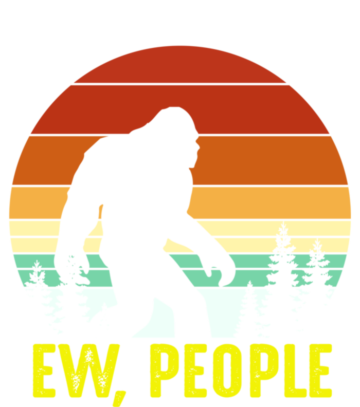 Ew People, Funny Bigfoot Introvert Antisocial Nature Hiking T-Shirt