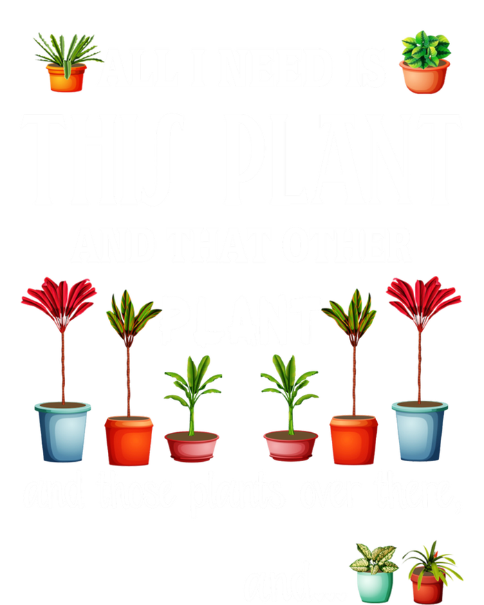 All I Need Is This Plant And That Other Plant Essential T-Shirt