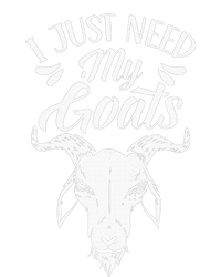 I Just Need My Goats Pet Animal Lover Goat Owner T-Shirt