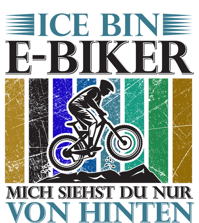 Ice Bin Ebiker Mich Siehst Du Nur Von Hinten T-Shirt