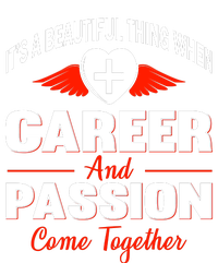 It's A Beautiful Thing When Career And Passion Come Together T-Shirt