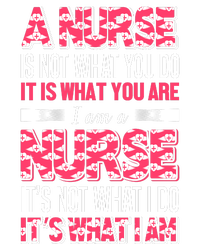 A Nurse Is Not What You Do It Is What You Are I Am A Nurse 7-Panel Snapback Hat