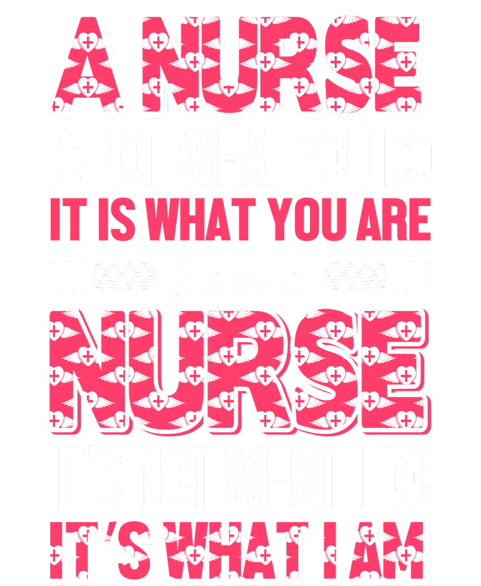 A Nurse Is Not What You Do It Is What You Are I Am A Nurse 7-Panel Snapback Hat