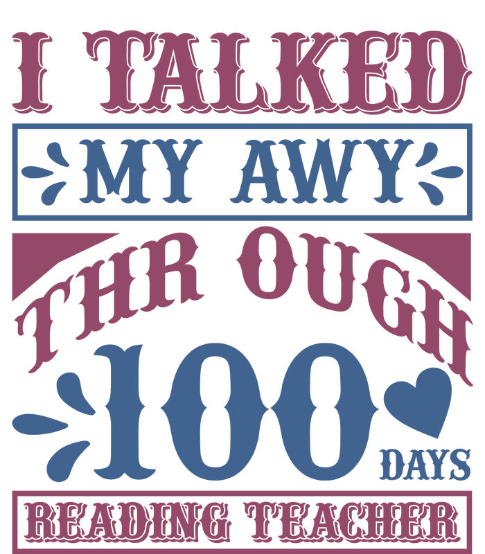 I Talked My Away Through 100 Days Reading Teacher Ladies PosiCharge Competitor Racerback Tank