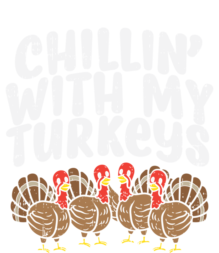 Chillin With My Turkeys Fun Thanksgiving Family Friends Gift Meaningful Gift Kids T-Shirt