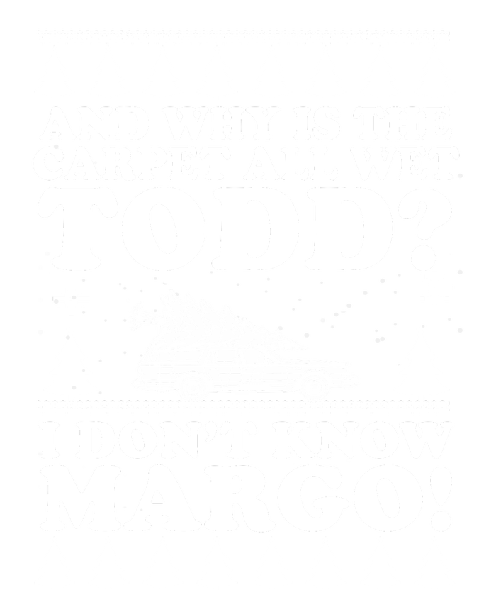 I Dont Know Margo Funny And Why Is The Carpet All Wet Todd Softstyle Adult Sport Polo