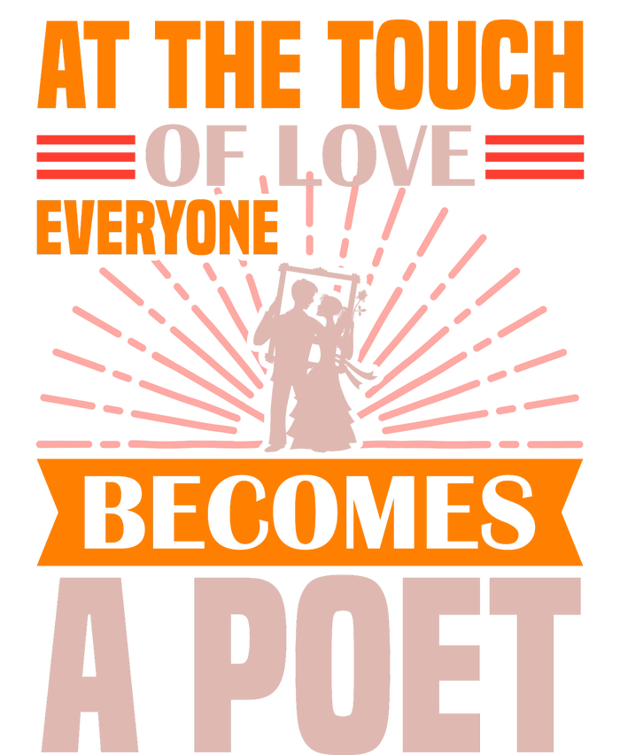 At The Touch Of Love Everyone Becomes A Poet Long Sleeve Shirt