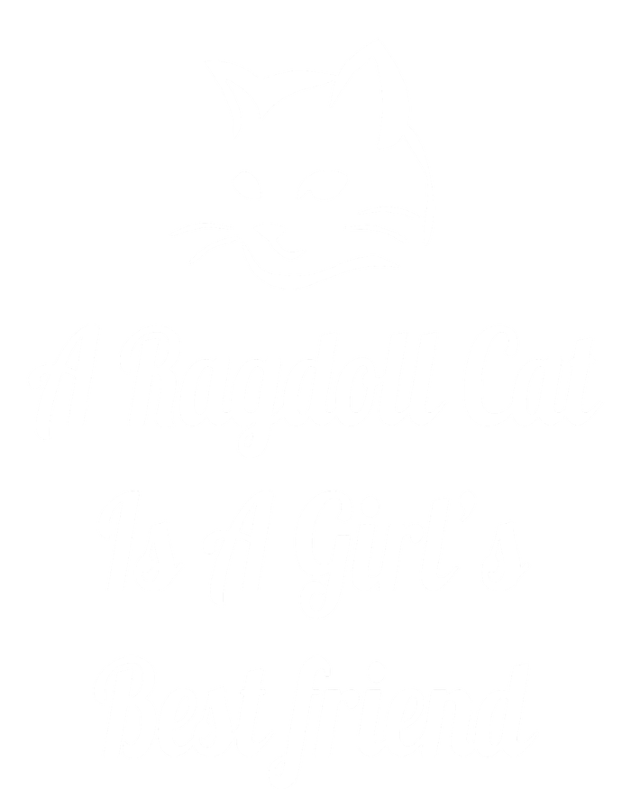 A Ragdoll Cat Is A Girl's Best Friend Christmas Gift Mothers Day Pet Cat Friend T-Shirt