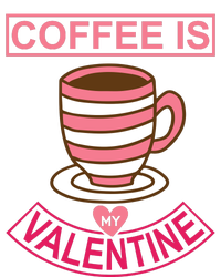 Coffee Is My Valentine T-Shirt