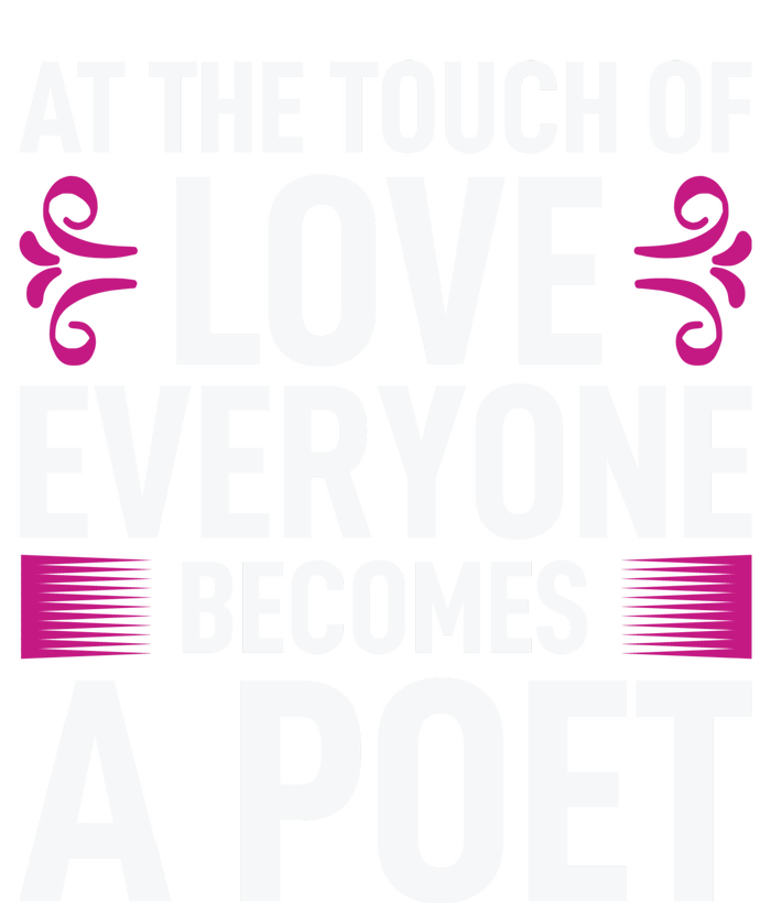 At The Touch Of Love Everyone Becomes A Poet Tie-Dye T-Shirt